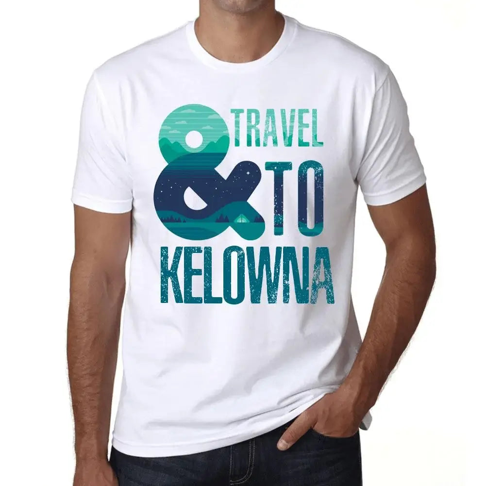 Men's Graphic T-Shirt And Travel To Kelowna Eco-Friendly Limited Edition Short Sleeve Tee-Shirt Vintage Birthday Gift Novelty