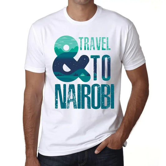 Men's Graphic T-Shirt And Travel To Nairobi Eco-Friendly Limited Edition Short Sleeve Tee-Shirt Vintage Birthday Gift Novelty
