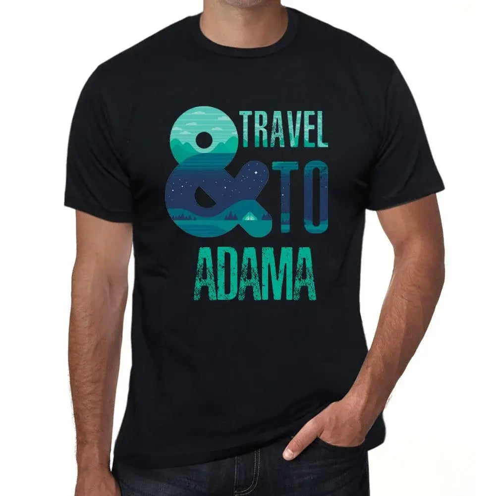 Men's Graphic T-Shirt And Travel To Adama Eco-Friendly Limited Edition Short Sleeve Tee-Shirt Vintage Birthday Gift Novelty