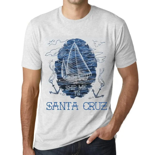 Men's Graphic T-Shirt Ship Me To Santa Cruz Eco-Friendly Limited Edition Short Sleeve Tee-Shirt Vintage Birthday Gift Novelty