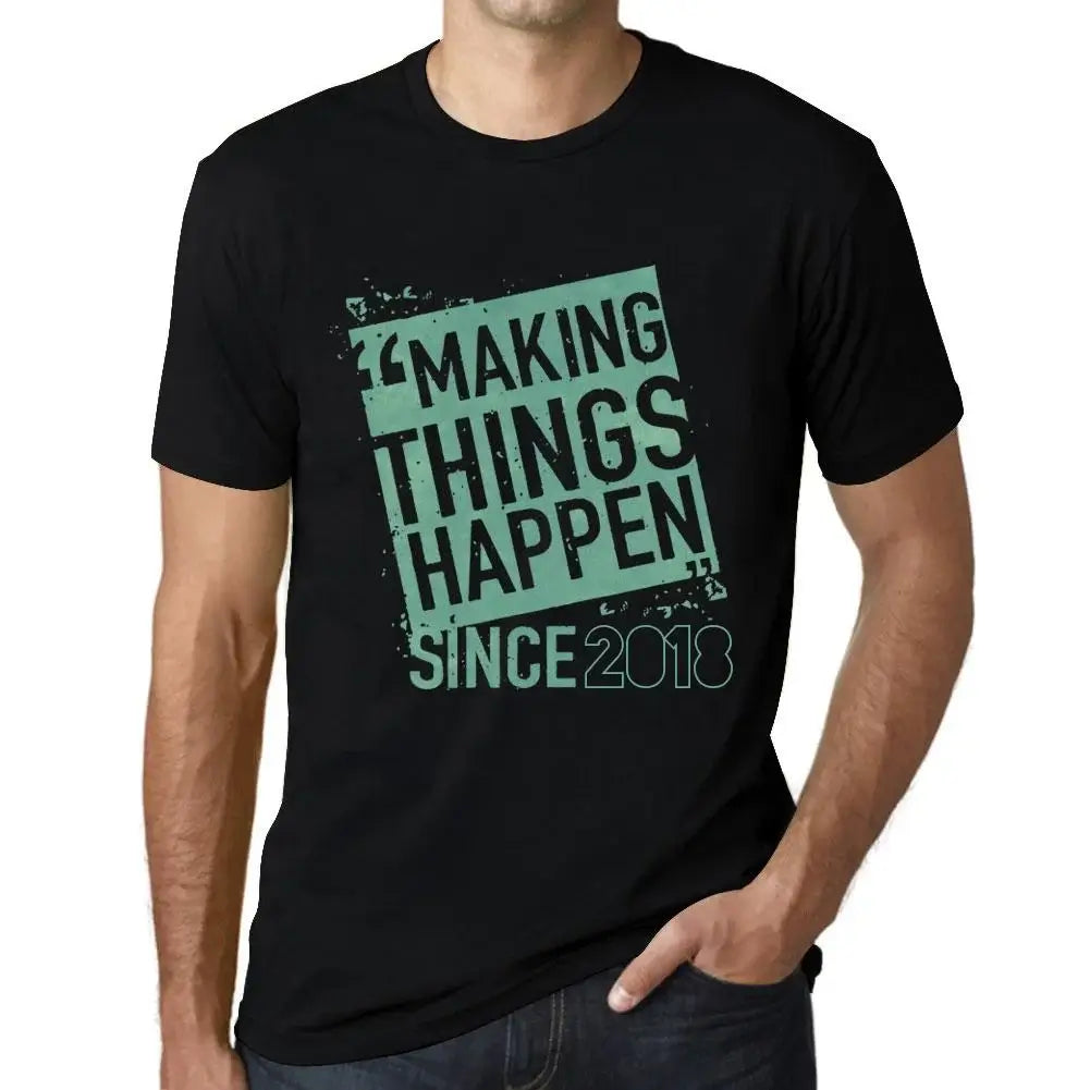 Men's Graphic T-Shirt Making Things Happen Since 2018 6th Birthday Anniversary 6 Year Old Gift 2018 Vintage Eco-Friendly Short Sleeve Novelty Tee