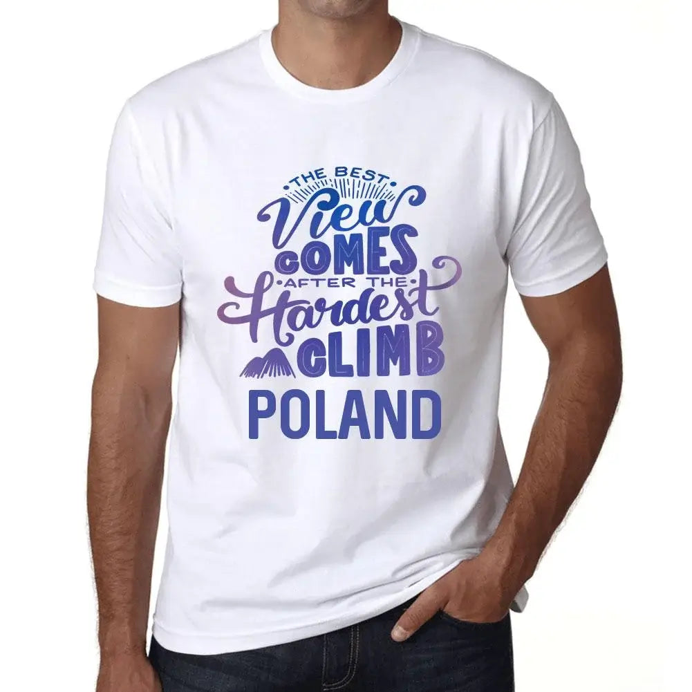 Men's Graphic T-Shirt The Best View Comes After Hardest Mountain Climb Poland Eco-Friendly Limited Edition Short Sleeve Tee-Shirt Vintage Birthday Gift Novelty