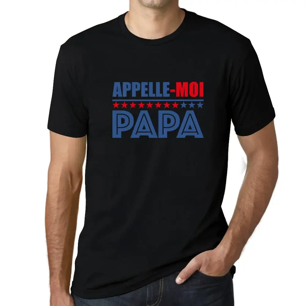 Men's Graphic T-Shirt Call Me Dad – Appelle-Moi Papa – Eco-Friendly Limited Edition Short Sleeve Tee-Shirt Vintage Birthday Gift Novelty