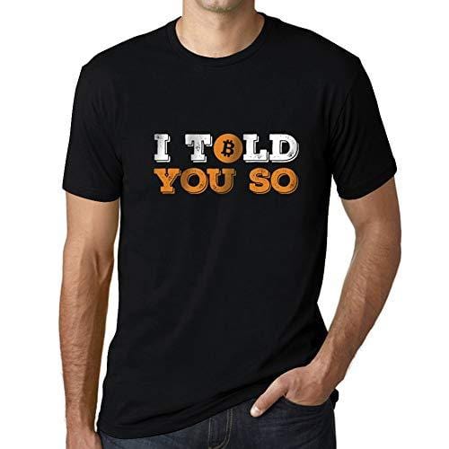 Ultrabasic - Graphique Homme I Told You So Bitcoin T-Shirt HODL BTC Crypto Les Commerçants Cadeau Imprimé Tée-Shirt Noir Profond