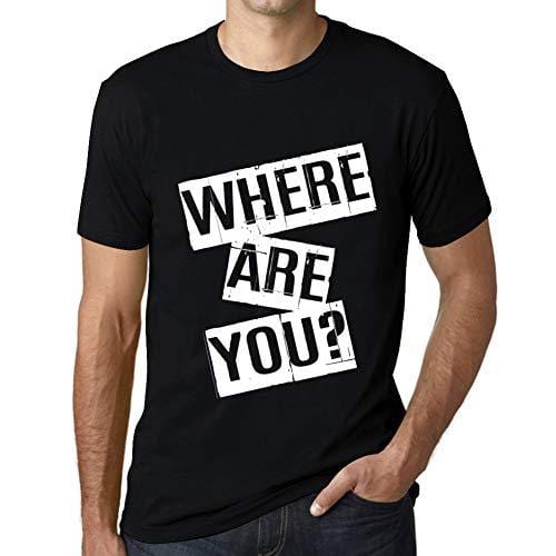 Ultrabasic - Homme T-Shirt Graphique Where are You T-Shirt Cadeau Lettre d'impression Noir Profond