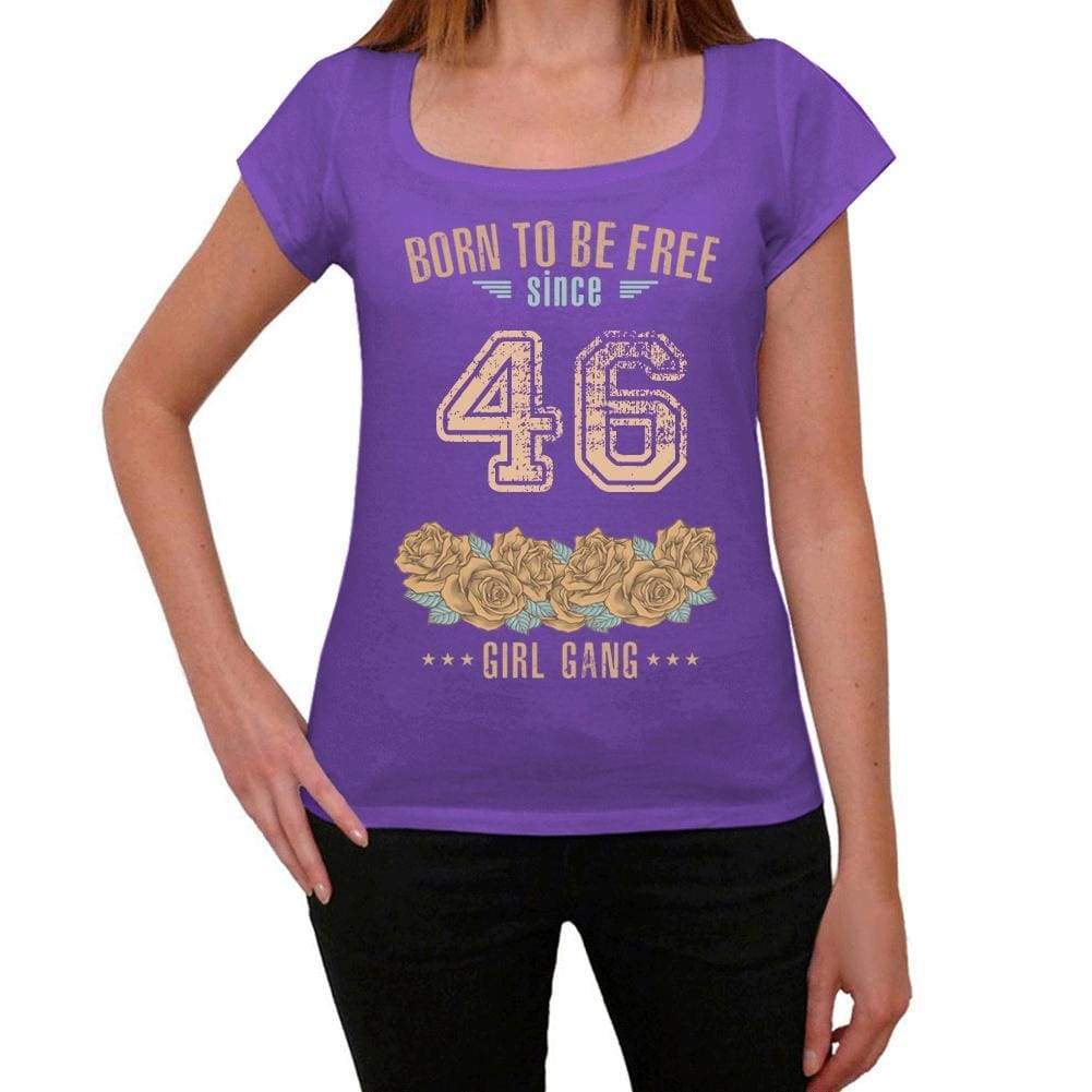 46 Born To Be Free Since 46 Womens T Shirt Purple Birthday Gift 00534 - Purple / Xs - Casual