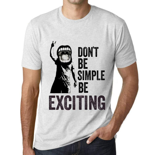 Ultrabasic Homme T-Shirt Graphique Don't Be Simple Be Exciting Blanc Chiné