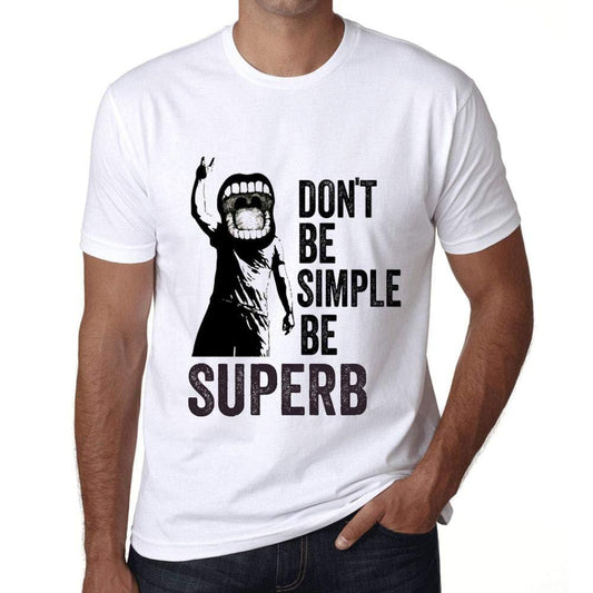 Ultrabasic Homme T-Shirt Graphique Don't Be Simple Be Superb Blanc