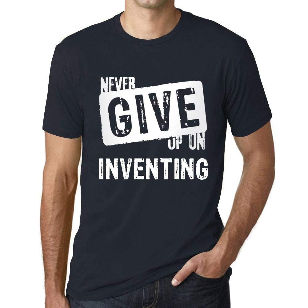Ultrabasic Homme T-Shirt Graphique Never Give Up on Inventing Marine