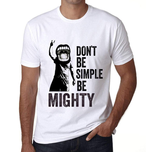 Ultrabasic Homme T-Shirt Graphique Don't Be Simple Be Mighty Blanc
