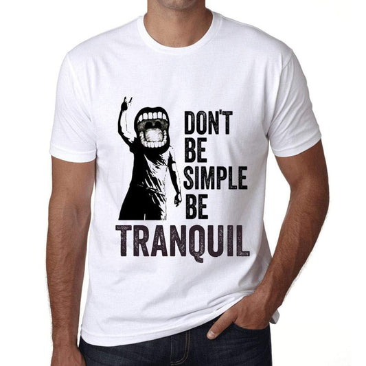 Ultrabasic Homme T-Shirt Graphique Don't Be Simple Be Tranquil Blanc