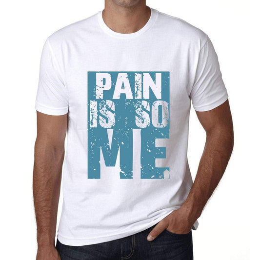 Homme T-Shirt Graphique Pain is So Me Blanc
