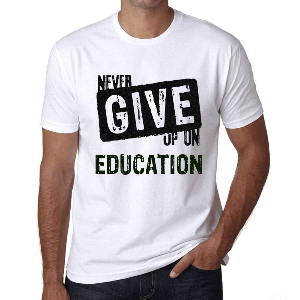 Ultrabasic Homme T-Shirt Graphique Never Give Up on Education Blanc