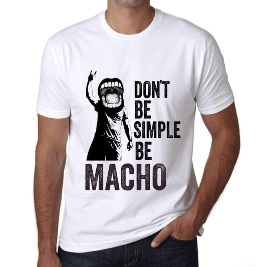 Ultrabasic Homme T-Shirt Graphique Don't Be Simple Be Macho Blanc