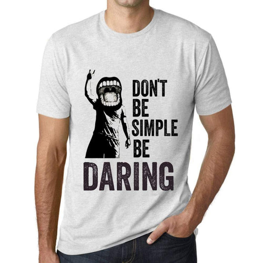 Ultrabasic Homme T-Shirt Graphique Don't Be Simple Be Daring Blanc Chiné