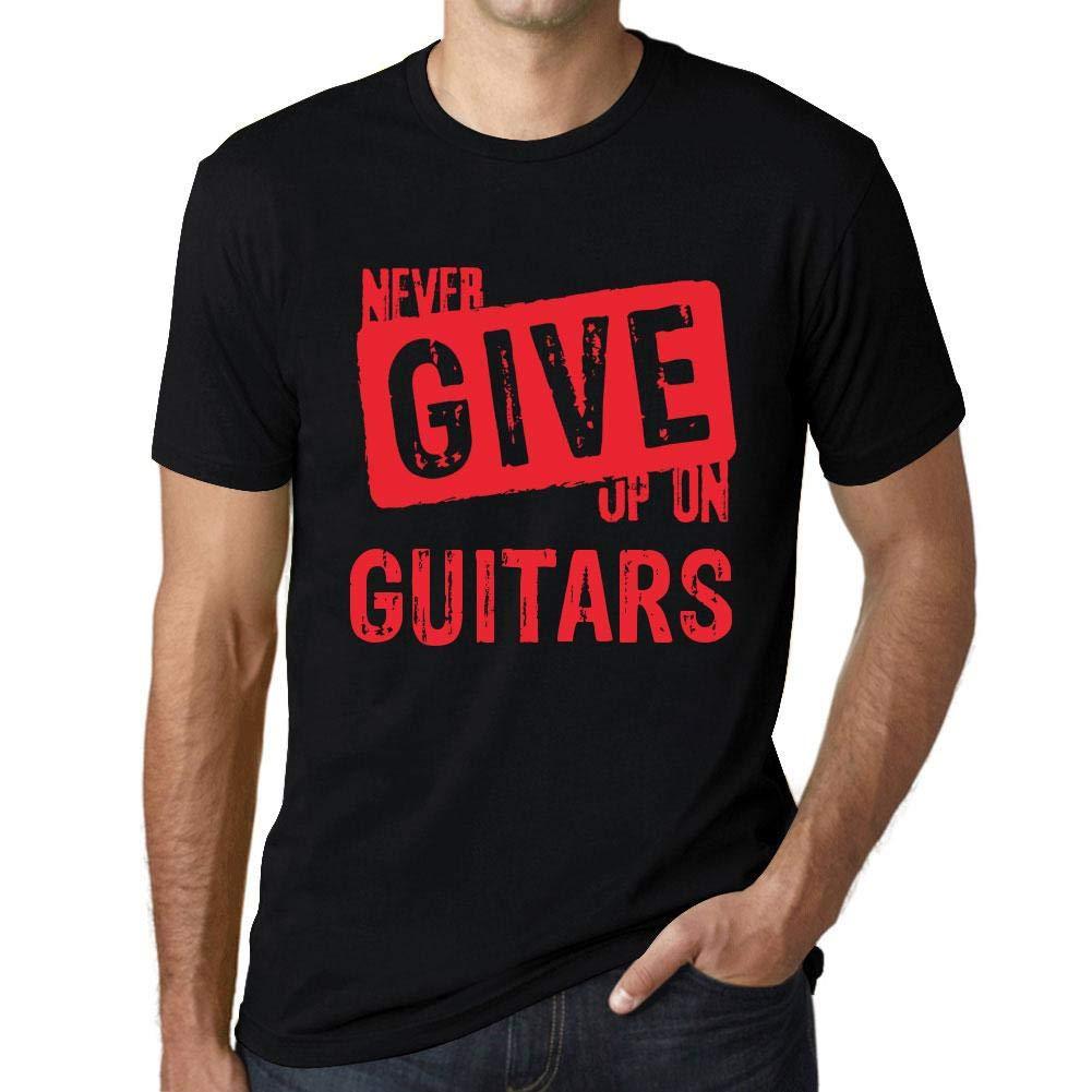 Ultrabasic Homme T-Shirt Graphique Never Give Up on Guitars Noir Profond Texte Rouge