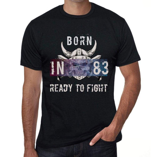 83 Ready To Fight Mens T-Shirt Black Birthday Gift 00388 - Black / Xs - Casual