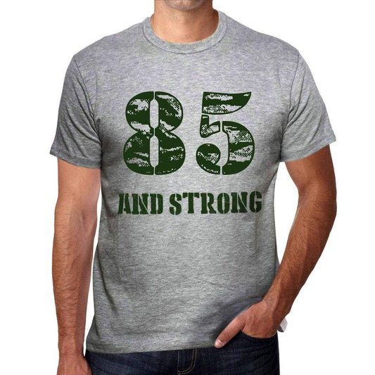 85 And Strong Men's T-shirt Grey Birthday Gift - Ultrabasic