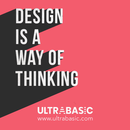 Design is a way of thinking