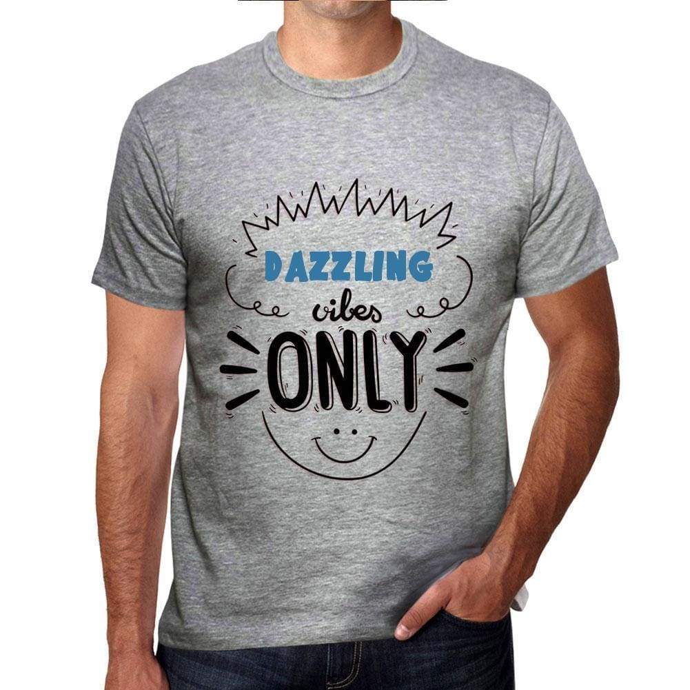 Dazzling Vibes Only Grey Mens Short Sleeve Round Neck T-Shirt Gift T-Shirt 00300 - Grey / S - Casual