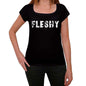 Fleshy Womens T Shirt Black Birthday Gift 00547 - Black / Xs - Casual