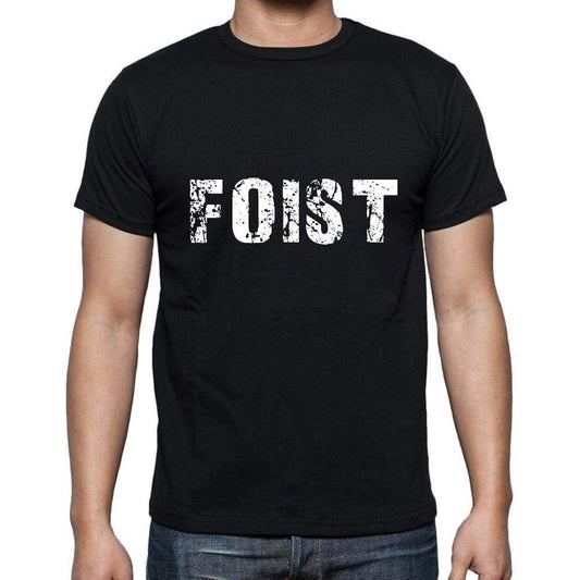 Foist Mens Short Sleeve Round Neck T-Shirt 5 Letters Black Word 00006 - Casual