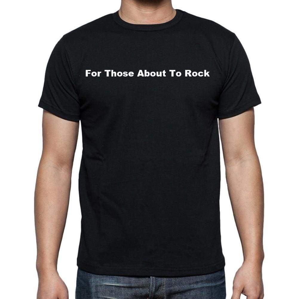 For Those About To Rock Mens Short Sleeve Round Neck T-Shirt - Casual