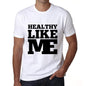 Healthy Like Me White Mens Short Sleeve Round Neck T-Shirt 00051 - White / S - Casual