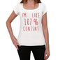 Im 100% Content White Womens Short Sleeve Round Neck T-Shirt Gift T-Shirt 00328 - White / Xs - Casual