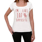 Im 100% Opposite White Womens Short Sleeve Round Neck T-Shirt Gift T-Shirt 00328 - White / Xs - Casual
