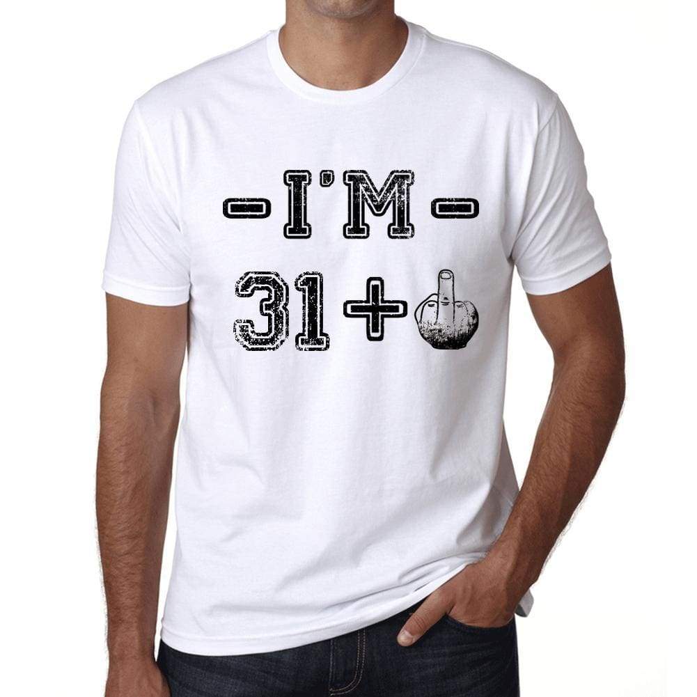 Im 31 Plus Mens T-Shirt White Birthday Gift 00443 - White / Xs - Casual