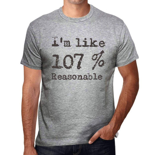 Im Like 100% Reasonable Grey Mens Short Sleeve Round Neck T-Shirt Gift T-Shirt 00326 - Grey / S - Casual