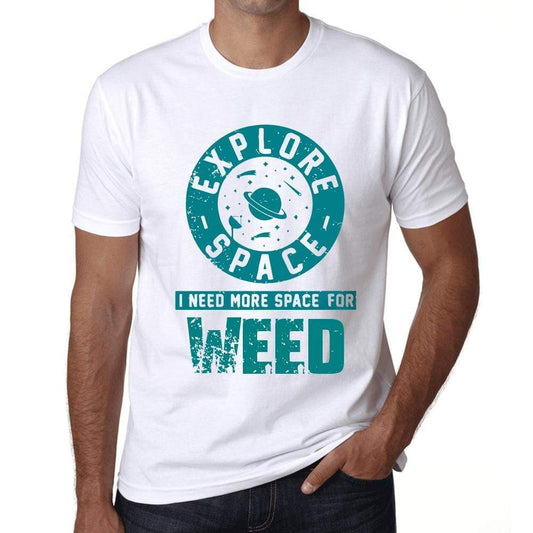 Mens Vintage Tee Shirt Graphic T Shirt I Need More Space For Weed White - White / Xs / Cotton - T-Shirt