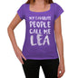 My Favorite People Call Me Lea Womens T-Shirt Purple Birthday Gift 00381 - Purple / Xs - Casual