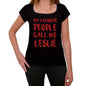 My Favorite People Call Me Leslie Black Womens Short Sleeve Round Neck T-Shirt Gift T-Shirt 00371 - Black / Xs - Casual