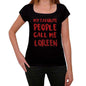 My Favorite People Call Me Loreen Black Womens Short Sleeve Round Neck T-Shirt Gift T-Shirt 00371 - Black / Xs - Casual