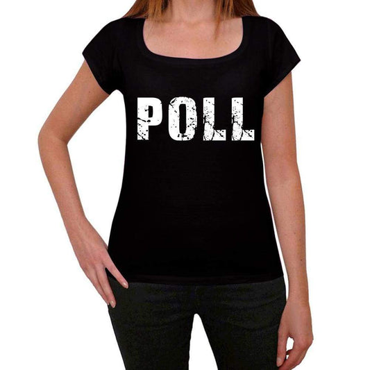 Poll Womens T Shirt Black Birthday Gift 00547 - Black / Xs - Casual
