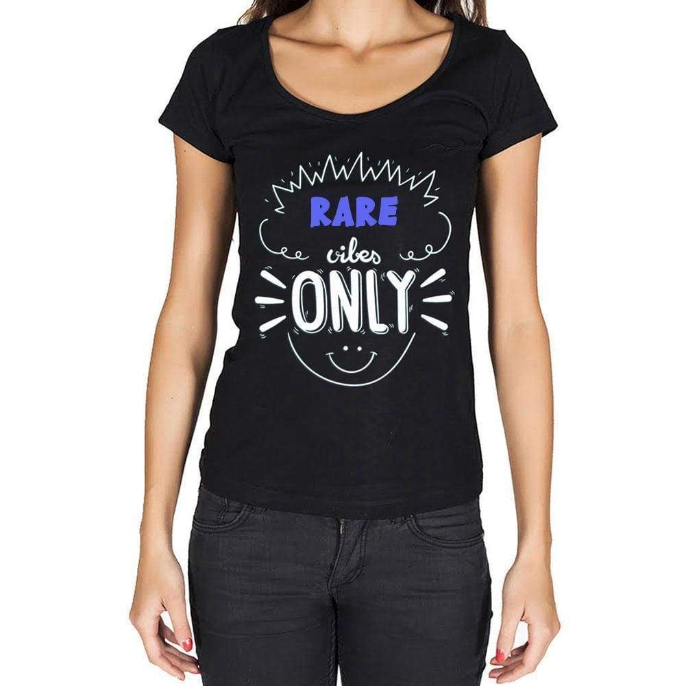 Rare Vibes Only Black Womens Short Sleeve Round Neck T-Shirt Gift T-Shirt 00301 - Black / Xs - Casual