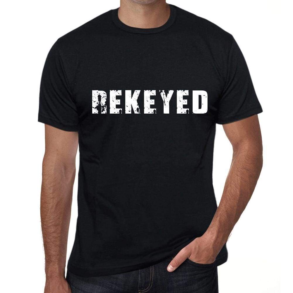 Rekeyed Mens T Shirt Black Birthday Gift 00555 - Black / Xs - Casual