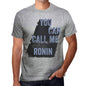Ronin You Can Call Me Ronin Mens T Shirt Grey Birthday Gift 00535 - Grey / S - Casual