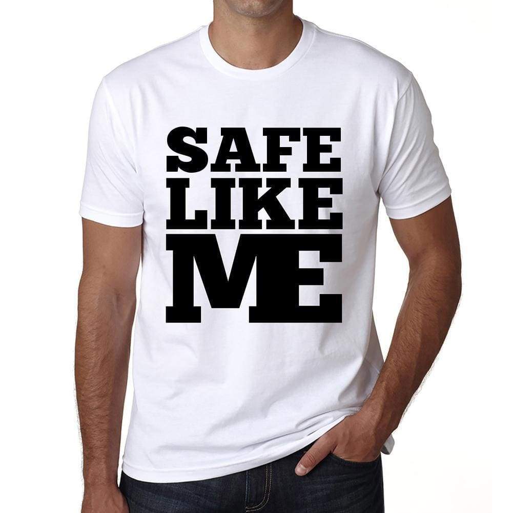 Safe Like Me White Mens Short Sleeve Round Neck T-Shirt 00051 - White / S - Casual