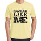 Scared Like Me Yellow Mens Short Sleeve Round Neck T-Shirt 00294 - Yellow / S - Casual