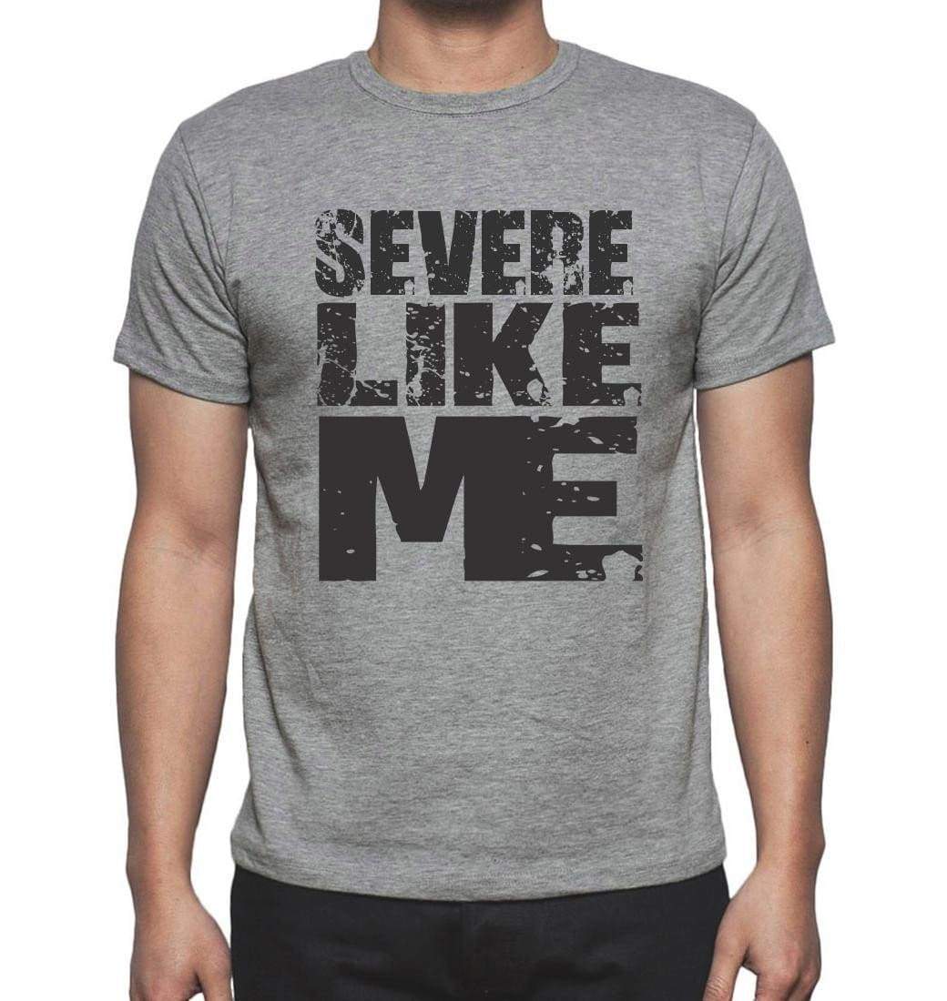 Severe Like Me Grey Mens Short Sleeve Round Neck T-Shirt - Grey / S - Casual