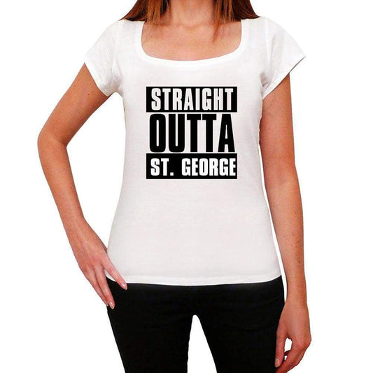 Straight Outta St. George Womens Short Sleeve Round Neck T-Shirt 00026 - White / Xs - Casual